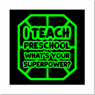 I teach preschool, what's your superpower? Posters and Art